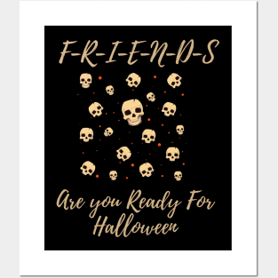 Friends Are you Ready For Halloween T-shirt Ghost  Costume Tee Posters and Art